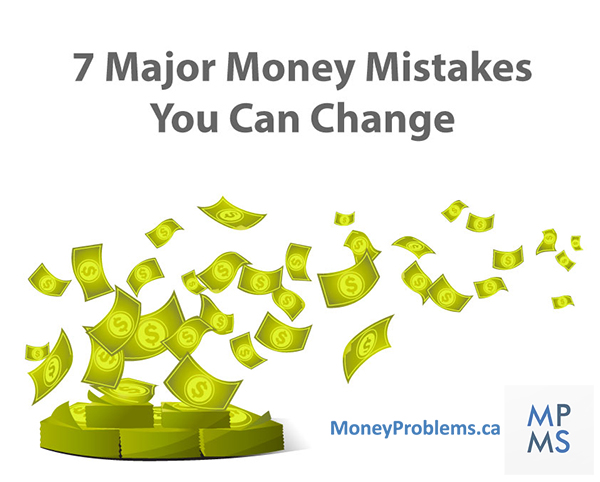 money isn t the problem you are ebook 7 major money mistakes moneyproblems ca money isn t the problem you are ebook 7 major money mistakes moneyproblems ca